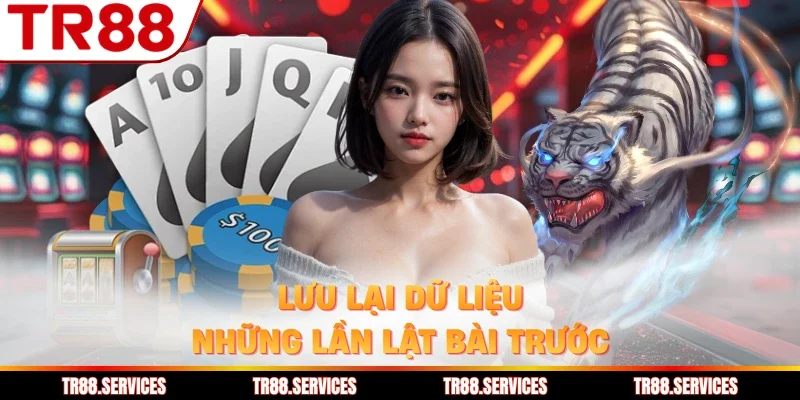 Lưu lại dữ liệu những lần lật bài trước